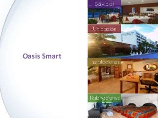 Oasis Smart
 