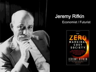 Jeremy Rifkin
Economist / Futurist
 