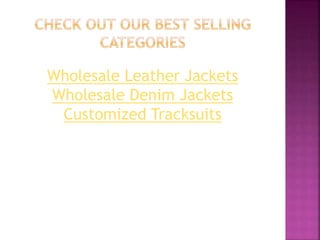 Wholesale Leather Jackets
Wholesale Denim Jackets
Customized Tracksuits
 
