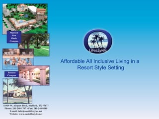 Affordable All Inclusive Living in a  Resort Style Setting 