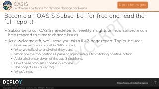 Software solutions for climate change problems.
OASIS Sign up for Insights
Become an OASIS Subscriber for free and read th...