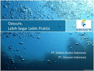 Oassure,
Lebih Segar Lebih Praktis

PT. Siskem Aneka Indonesia
PT. Oassure Indonesia

 
