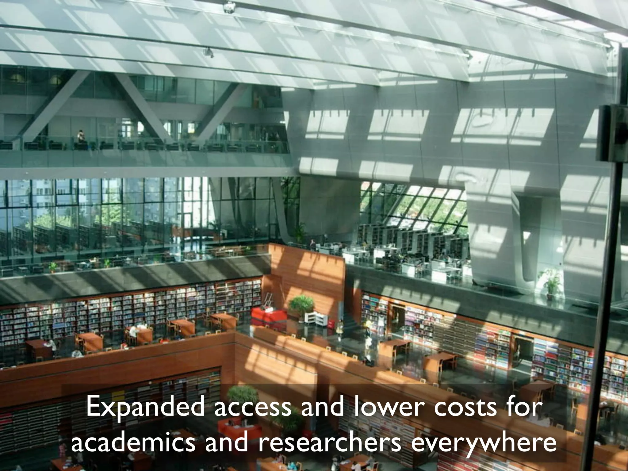 Expanded access and lower costs for
academics and researchers everywhere

 
