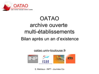 OATAO archive ouverte  multi-établissements Bilan après un an d’existence oatao.univ-toulouse.fr 