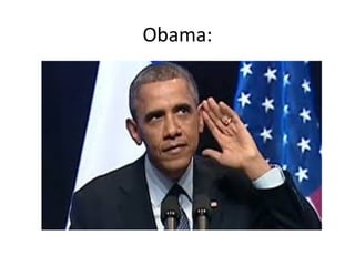 Obama:
 