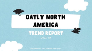 OATLY TREND REPORT