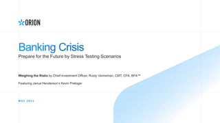 Prepare for the Future by Stress Testing Scenarios
M A Y 2 0 2 3
Weighing the Risks by Chief Investment Officer, Rusty Vanneman, CMT, CFA, BFA™
Featuring Janus Henderson’s Kevin Preloger
 