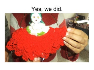 Yes, we did.
 