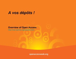 A vos dépôts !


Overview of Open Access
http://roar.eprints.org/oaweek.html
 