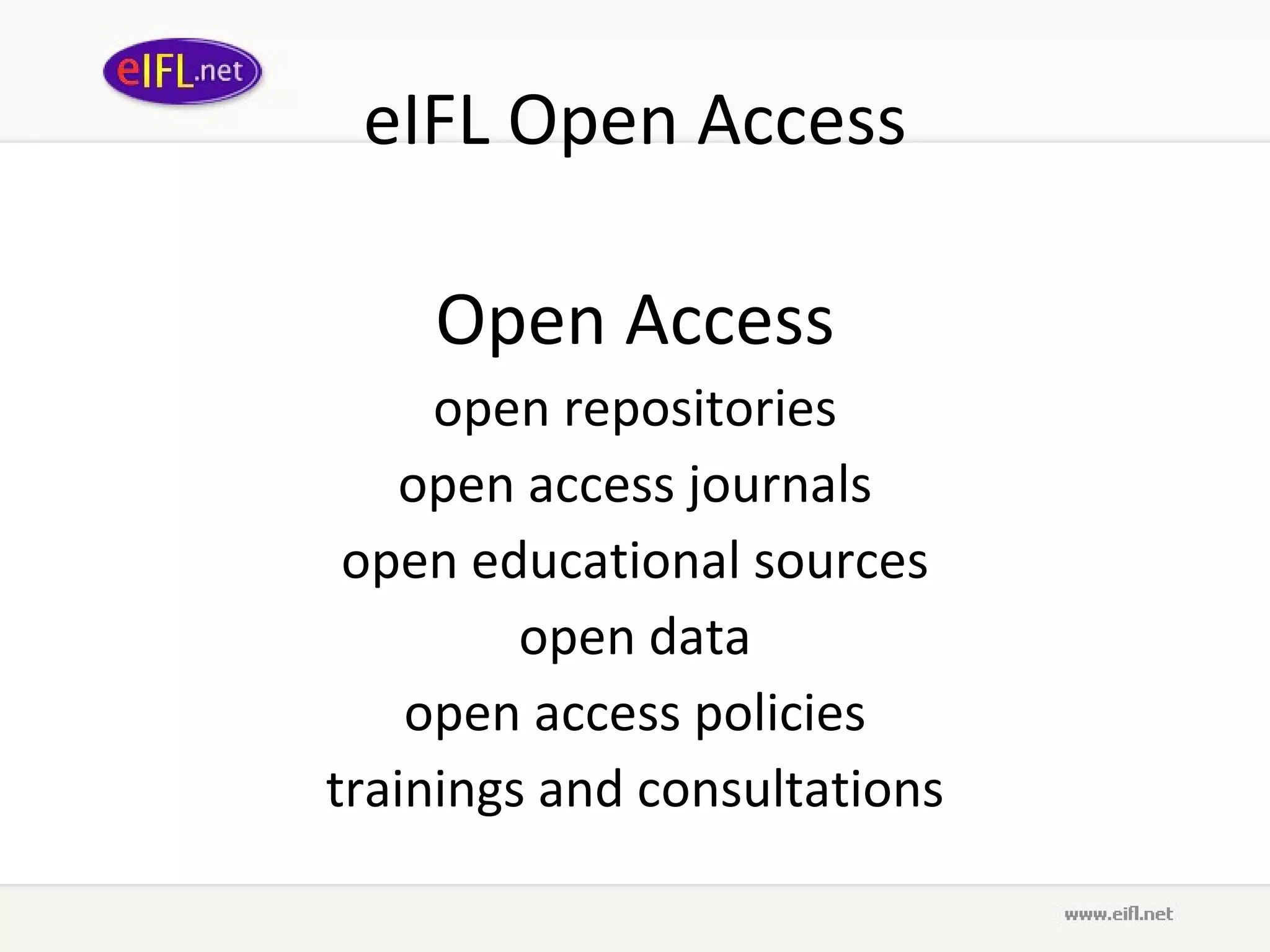 eIFL Open Access Open Access open repositories open access journals open educational sources open data open access policies trainings and consultations 