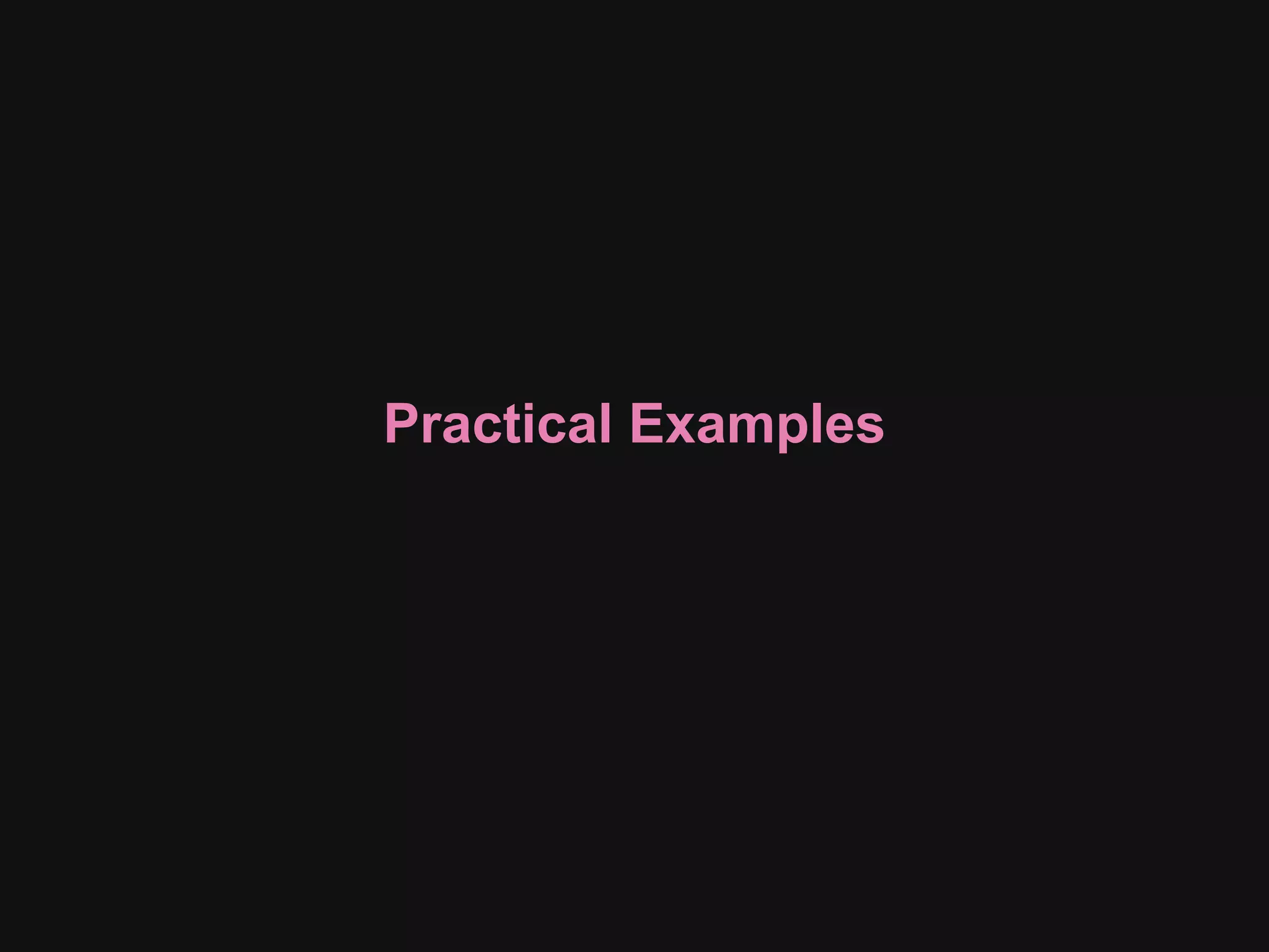 Practical Examples 