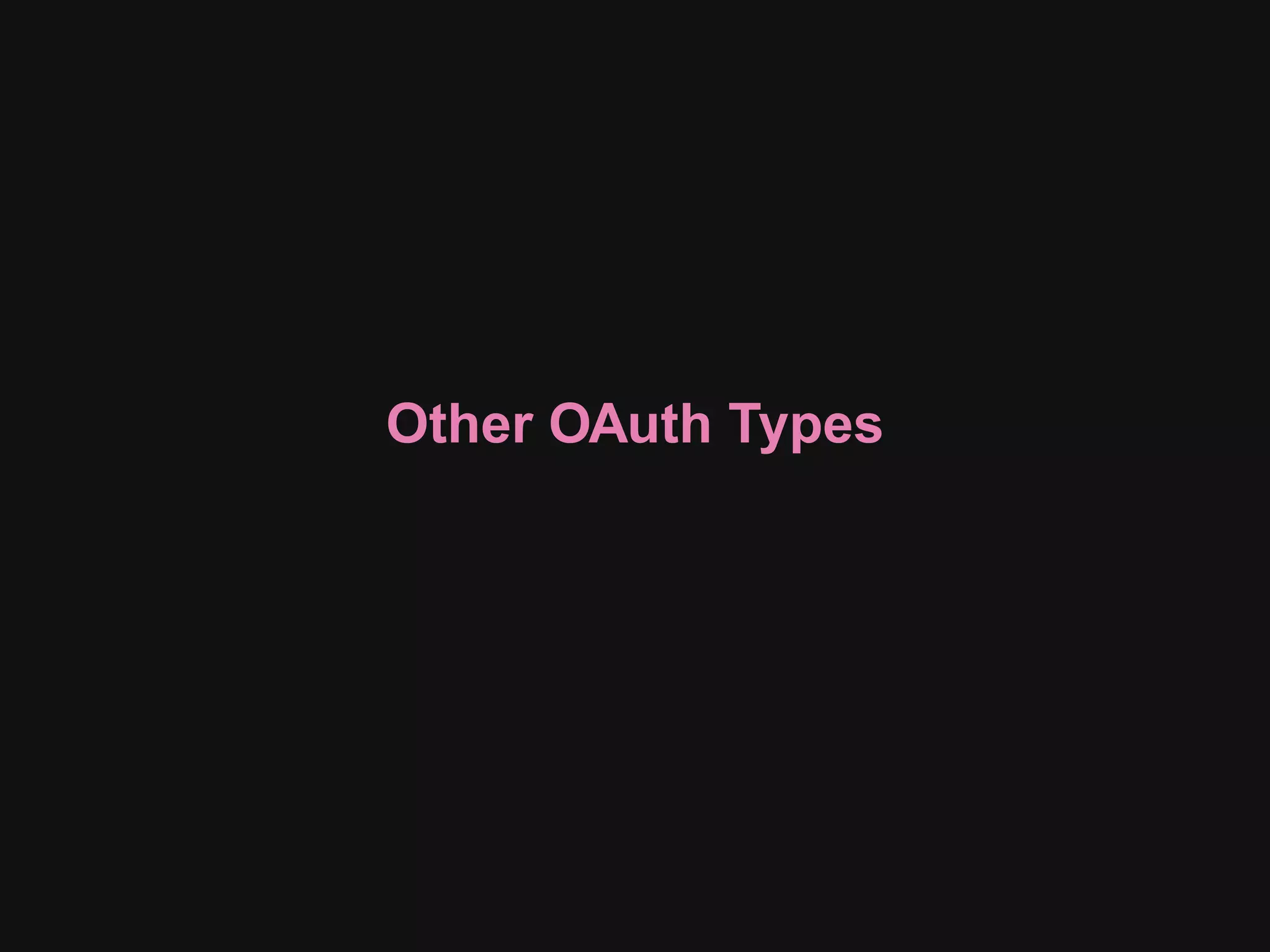Other OAuth Types 