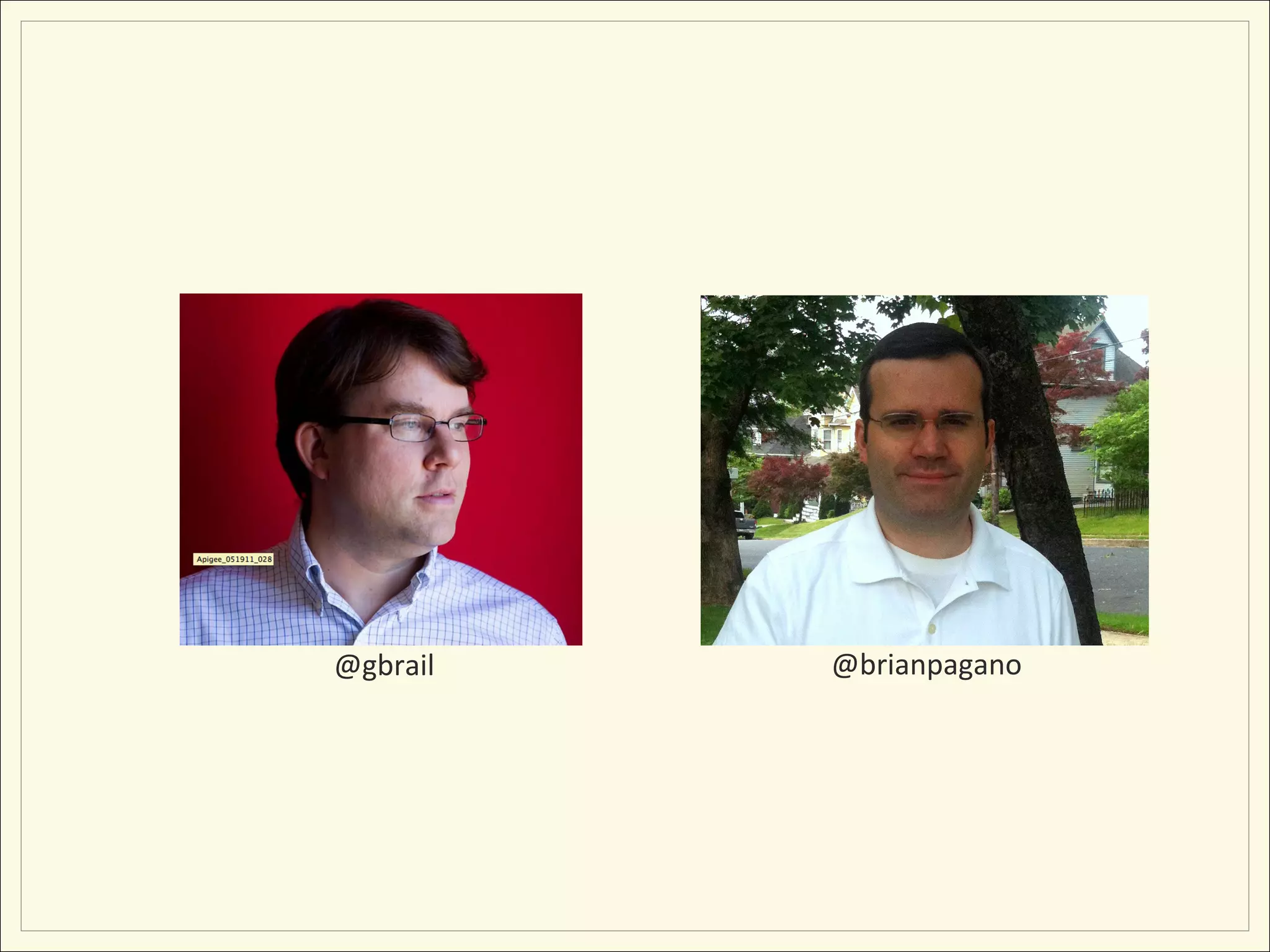 @gbrail   @brianpagano
 