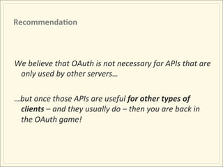 But	
  I	
  Hate	
  OAuth!	
     p	
  




                                         Picture by g-mikee
 