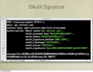 OAuth Signature




2010   9   2
 