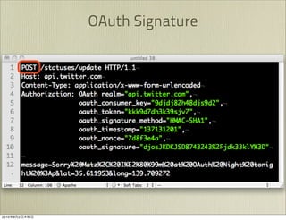 OAuth Signature




2010   9   2
 