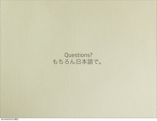 Questions?




2010   9   2
 