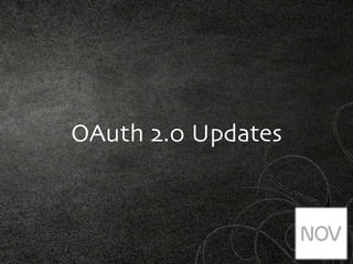 OAuth 2.0 Updates
 