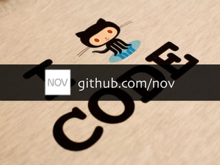 github.com/nov




            OpenID TechNight #7
 