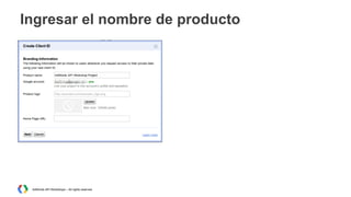 Ingresar el nombre de producto

AdWords API Workshops – All rights reserved

 