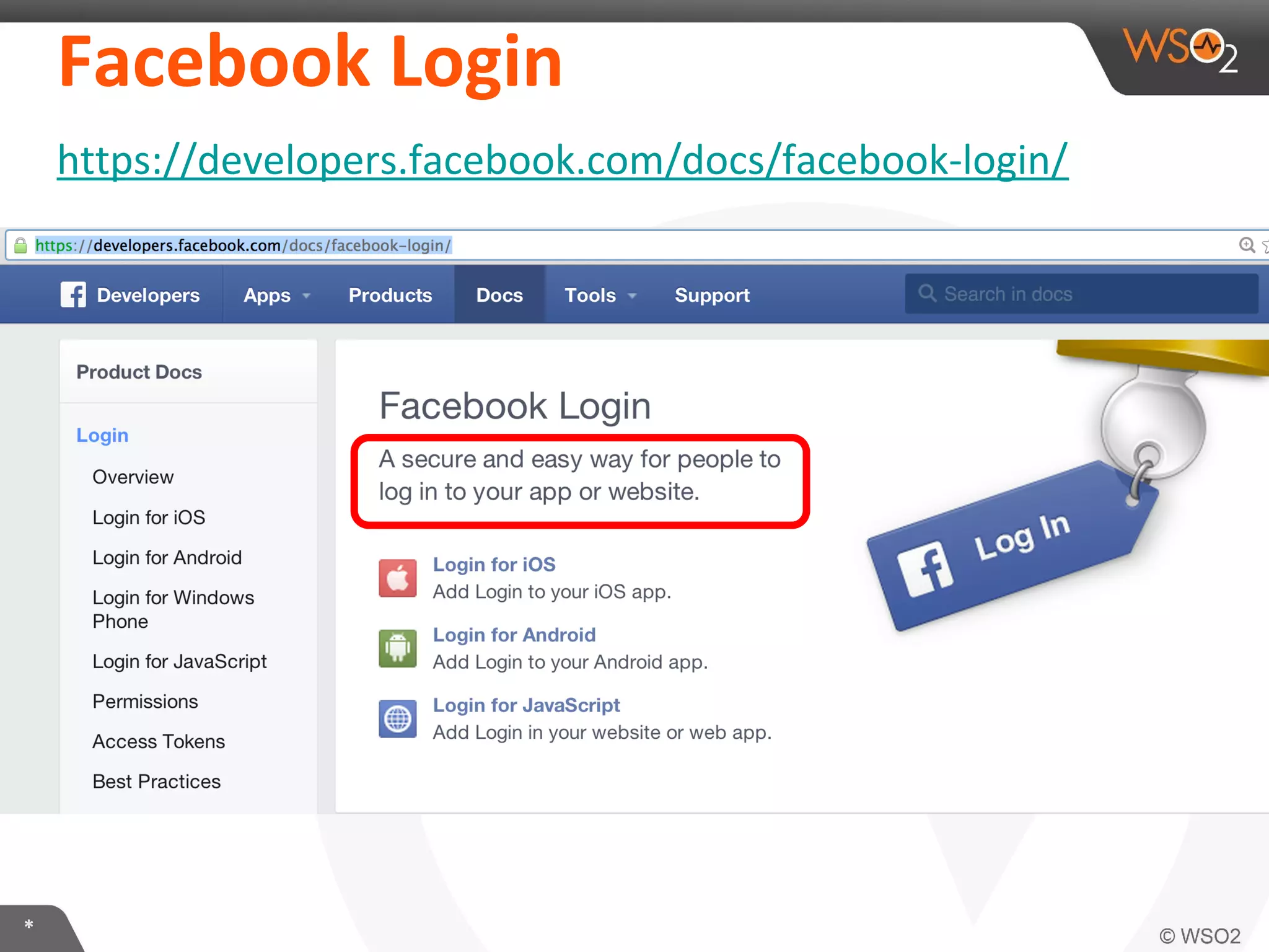 Facebook	
  Login	
  
hXps://developers.facebook.com/docs/facebook-­‐login/	
  
	
  

*	
  

 