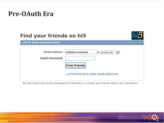 Pre-OAuth Era
 