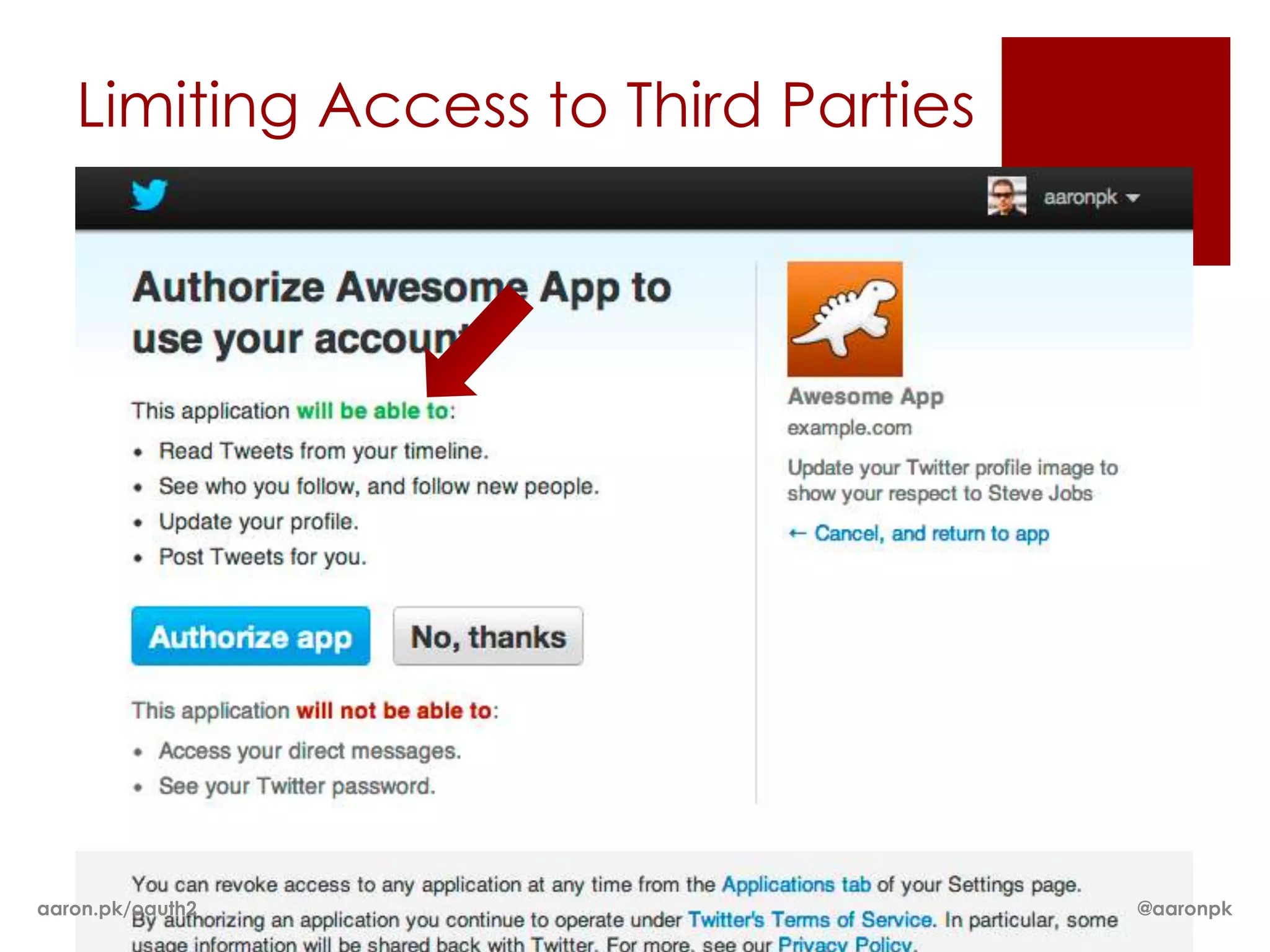 Limiting Access to Third Parties




aaron.pk/oauth2                       @aaronpk
 