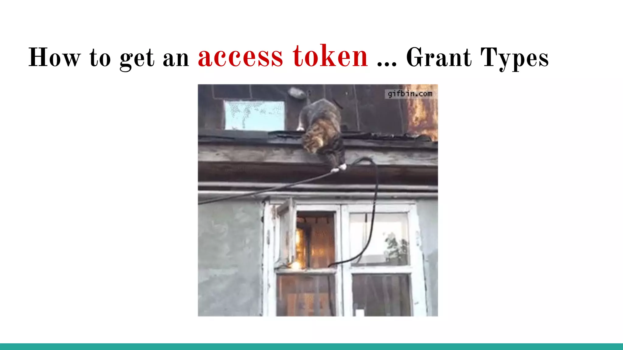 How to get an access token … Grant Types
 