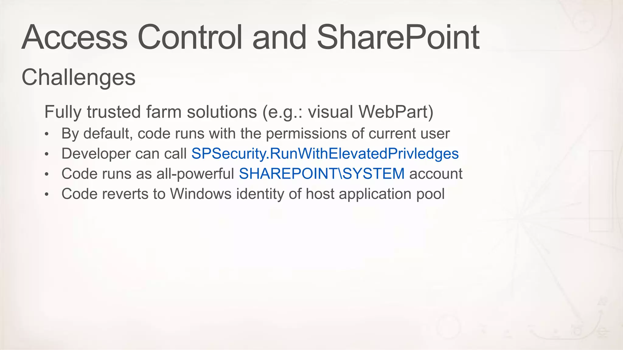 SPSecurity.RunWithElevatedPrivledges
SHAREPOINTSYSTEM