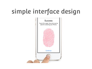 simple interface design

 
