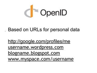 -

Based on URLs for personal data
http://google.com/profiles/me
username.wordpress.com
blogname.blogspot.com
www.myspace.com/username

 