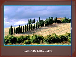 CAMINHO PARA DEUS: 