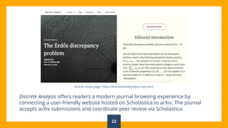 22
Discrete Analysis offers readers a modern journal browsing experience by
connecting a user-friendly website hosted on S...