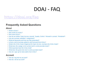 DOAJ - FAQ
https://doaj.org/faq
 