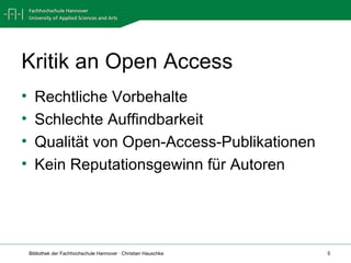 Kritik an Open Access <ul><li>Rechtliche Vorbehalte </li></ul><ul><li>Schlechte Auffindbarkeit </li></ul><ul><li>Qualität ...