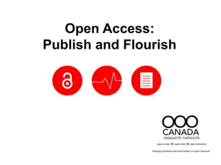Open Access:
Publish and Flourish
 