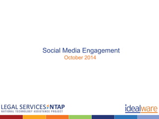 Social Media Engagement 
October 2014 
 