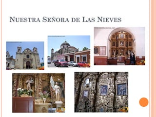 NUESTRA SEÑORA DE LAS NIEVES
 