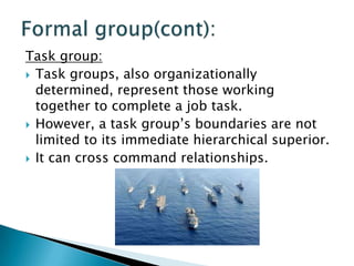 Counteraction group:
It exists when members interact to resolve
some type of conflict, usually through
negotiation and com...