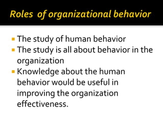 Study Human Behaviour organizational behavior | PPTX