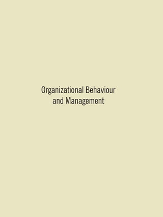 Organizational Behaviour
and Management
 