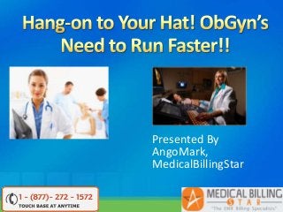 Presented By
AngoMark,
MedicalBillingStar

 
