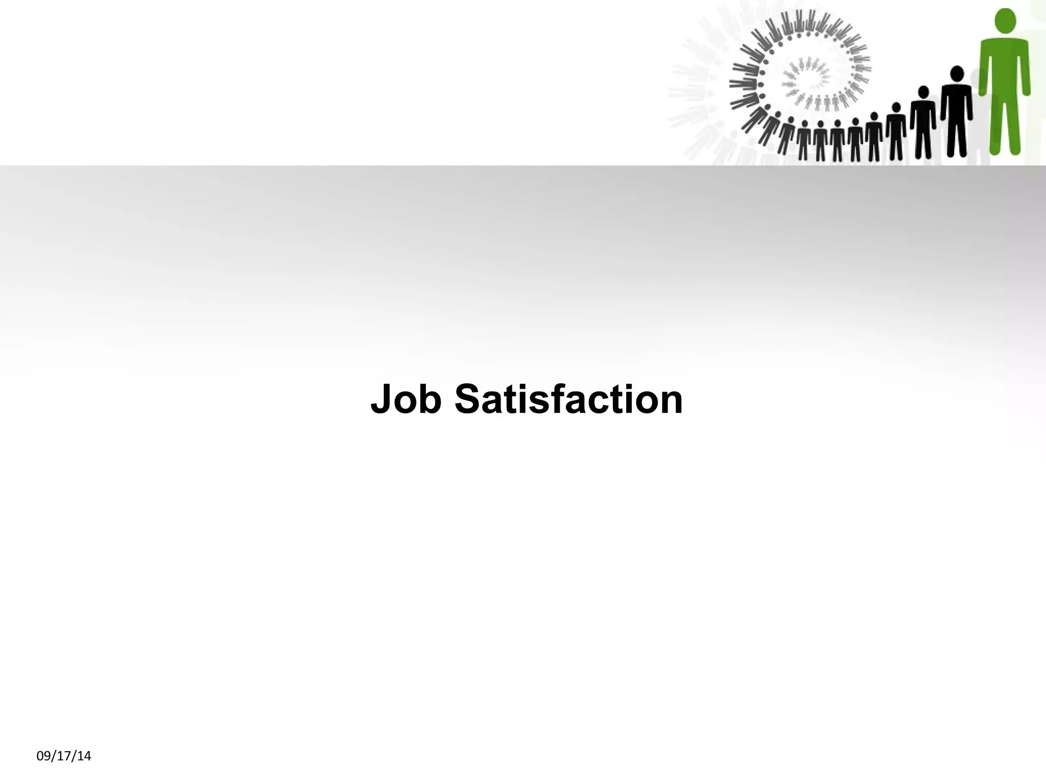 Job Satisfaction 
09/17/14 
 