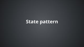 State	pattern
 