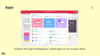 Apps
ExploretheAppmarketplace,installappstorunonyourBase
 