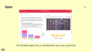Apps
Allinstalledappsliveondashboardsyoucancustomize
 
