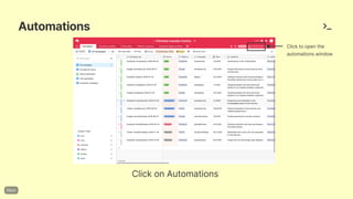 Automations
ClickonAutomations
Clicktoopenthe
automationswindow
 
