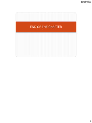 10/12/2016
8
END OF THE CHAPTER
 
