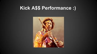 Kick A$$ Performance :) 
 