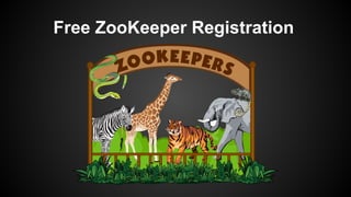 Free ZooKeeper Registration
 